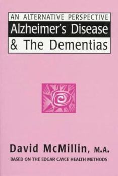 Paperback Alzheimer's Disease & the Dementias: An Alternative Perspective Book