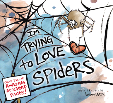 Hardcover I'm Trying to Love Spiders Book