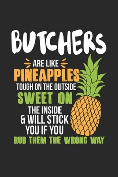 Paperback Butchers Are Like Pineapples. Tough On The Outside Sweet On The Inside: Butcher. Graph Paper Composition Notebook to Take Notes at Work. Grid, Squared Book