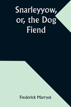 Paperback Snarleyyow, or, the Dog Fiend Book