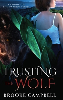 Hardcover Trusting the Wolf: A Spinoff of The Warrior Series [Large Print] Book