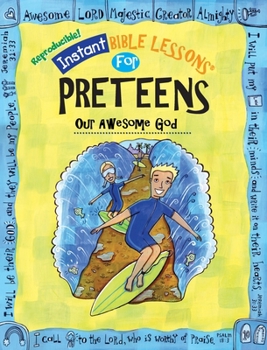 Paperback Our Awesome God: Preteens (Instant Bible Lessons for Preteens) Book