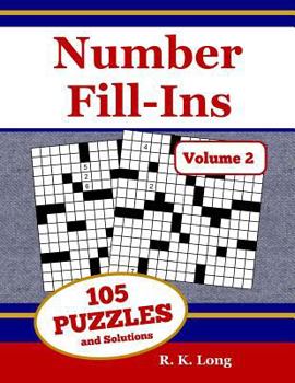 Paperback Number Fill-Ins, Volume 2: 105 Number Fill-In Puzzles Book