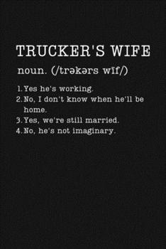 Paperback Trucker's Wife: Funny Truck Driver Wife Gifts - Small Lined Writing Journal or Notebook (Card Alternative) (Definition, Humor) Book