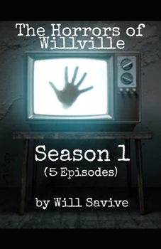 Paperback The Horrors of Willville: Season 1 (5 Episodes) Book