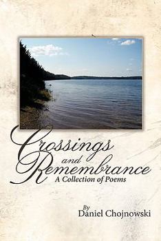 Hardcover Crossings and Remembrance: A Collection of Poems Book