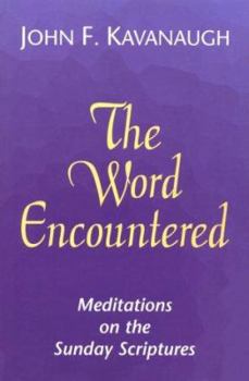 Paperback The Word Encountered: Meditations on the Sunday Scriptures, B-Cycle Book