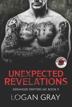 Paperback Unexpected Revelations: Deranged Drifters MC Book 9 Book