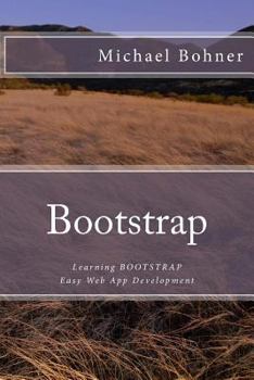 Paperback Learning BOOTSTRAP: Easy Web App Development Book