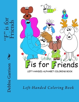 Paperback "F" is for Friends: Left-Handed Coloring Book