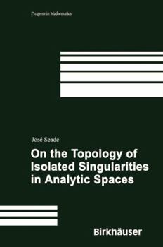 Hardcover On the Topology of Isolated Singularities in Analytic Spaces Book