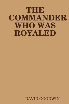 Paperback The Commander Who Was Royaled Book