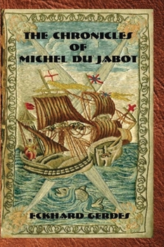 Paperback The Chronicles of Michel du Jabot Book