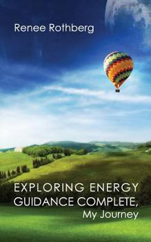 Paperback Exploring Energy Guidance Complete, My Journey Book