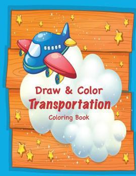 Paperback Draw & Color Transportation Coloring Book