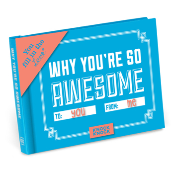 Misc. Why You're So Awesome Fill in the Love Book