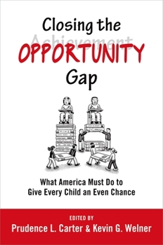 Paperback Closing the Opportunity Gap: What America Must Do to Give Every Child an Even Chance Book