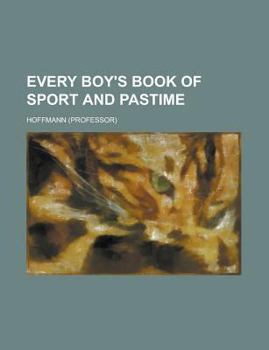 Paperback Every Boy's Book of Sport and Pastime Book