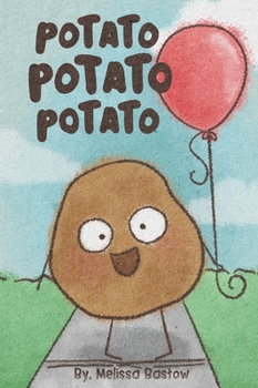 Hardcover Potato Potato Potato: Super silly potatoes doing super silly things Book