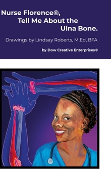 Nurse Florence(R), Tell Me About the Ulna Bone.