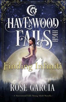Finding Infiniti - Book #23 of the Havenwood Falls High