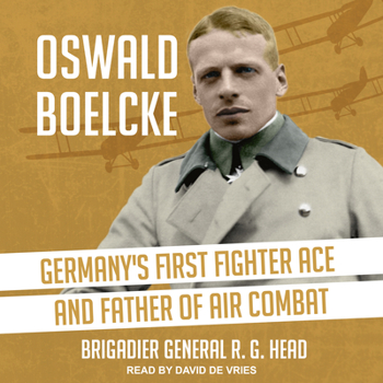 Audio CD Oswald Boelcke: Germany's First Fighter Ace and Father of Air Combat Book