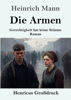 Die Armen (Großdruck): Gerechtigkeit hat keine Stimme - Roman (German Edition)