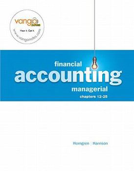 Financial and Managerial Accounting: Chapters 12-25