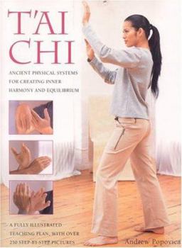 Hardcover Tai Chi: Ancient Physical Systems for Creating Inner HArmony and Equilibrium Book