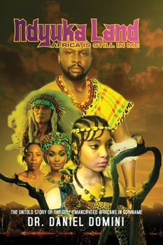 Ndyuka Land: Africa Is Still In Me