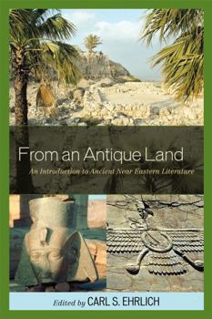 Hardcover From an Antique Land: An Introduction to Ancient Near Eastern Literature Book