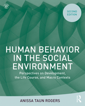 Paperback Human Behavior in the Social Environment: Perspectives on Development, the Life Course, and Macro Contexts Book