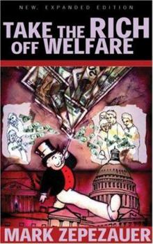 Paperback Take the Rich Off Welfare Book