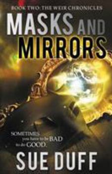 Paperback Masks and Mirrors: Book Two: The Weir Chronicles Book