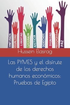 Paperback Las PYMES y el disfrute de los derechos humanos econ?micos: Pruebas de Egipto [Spanish] Book