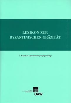 Paperback Lexikon Zur Byzantinischen Grazitat, Faszikel 7 [German] Book