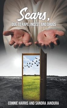 Paperback Scars, due to Rape, Incest, and Drugs Book