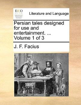 Paperback Persian Tales Designed for Use and Entertainment. ... Volume 1 of 3 Book