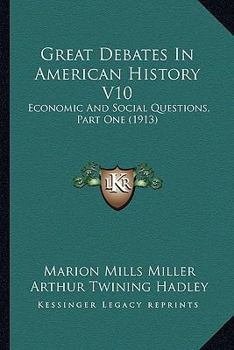 Paperback Great Debates In American History V10: Economic And Social Questions, Part One (1913) Book