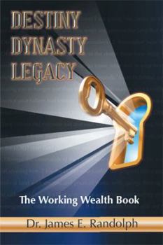 Paperback Destiny Dynasty Legacy: The Working Wealth Book
