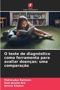 Paperback O teste de diagnóstico como ferramenta para avaliar doenças: uma comparação [Portuguese] Book