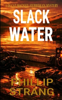 Slack Water: A Cat MacNeil Hebridean Mystery (The DI Cat MacNeil Hebridean Mysteries)