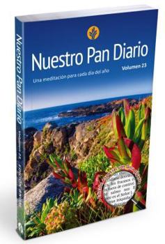 Paperback Nuestro Pan Diario Vol. 23: Una Meditacion Para Cada Dia del Ano [Spanish] Book