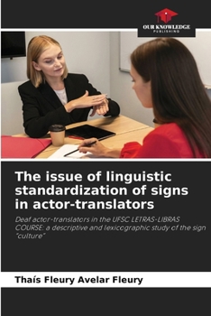 Paperback The issue of linguistic standardization of signs in actor-translators Book