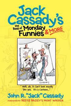 Paperback Jack Cassady's the Best of Monday Funnies & More Book