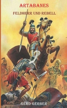 Paperback Artabanes: Feldherr und Rebell [German] Book