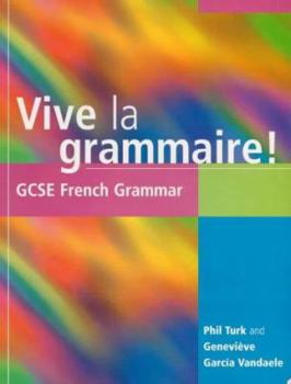 Paperback Vive La Grammaire! (GCSE Grammar) Book