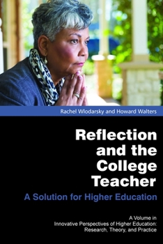 Paperback Reflection and the College Teacher: A Solution for Higher Education Book