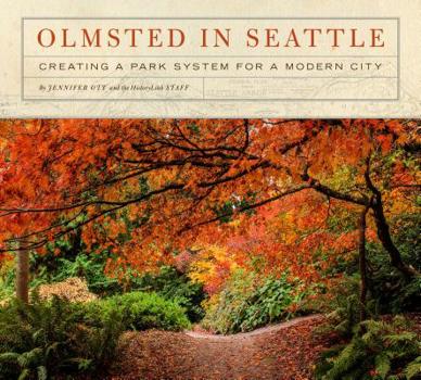 Paperback Olmsted in Seattle: Creating a Park System for a Modern City Book