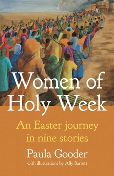 Paperback Women of Holy Week: An Easter Journey in Nine Stories Book